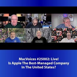 MacVoices #25002: Live! - Is Apple The Best-Managed Company In The United States?