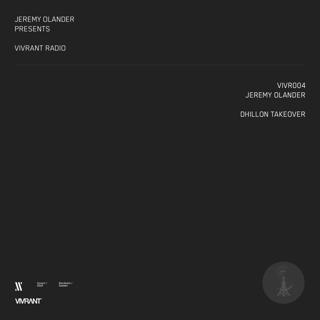 Vivrant Radio 004 - Dhillon Takeover
