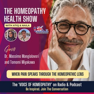 EP182: When Pain Speaks: Understanding Suffering Through the Homeopathic Lens with Dr. Massimo Mangialavori & Tomomi Miyakawa