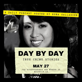 May 27 - The Disappearance and Murder of Michelle Le