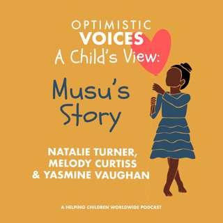 The Global Village Unites for a Child: Musu's Story