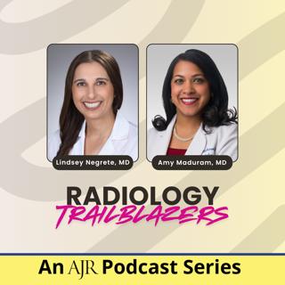 What It Takes to Reach the Final Frontier of Space Radiology—Radiology Trailblazers, an AJR Podcast Series (Episode 11)