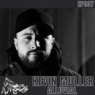 EP337 - Kevin Muller