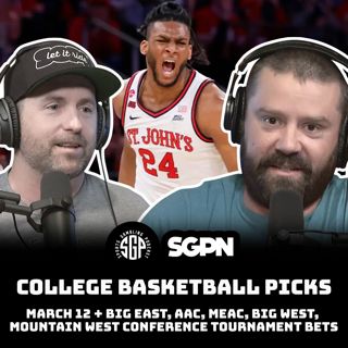 College Basketball Picks - Wed 3/12 + Big East, AAC, MEAC, Big West, Mountain West Conference Tournament Bets (Ep. 2224)