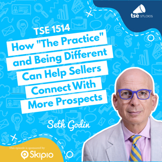 How "The Practice" and Being Different Can Help Sellers Connect With More Prospects | Seth Godin - 1514