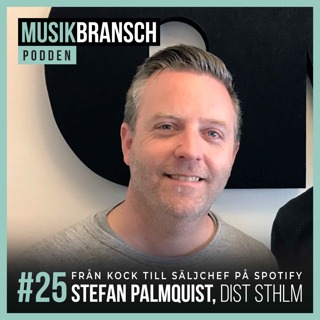 25. Från kock till säljchef på Spotify - Stefan Palmquist, Dist Sthlm
