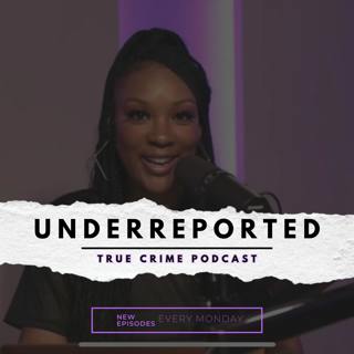S2 Ep13: UnderReported | Typhenie Johnson feat. Janelle Hofeldt (Typhenie's aunt)