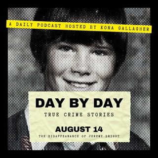 August 14 — The Disappearance of Jeremy Bright