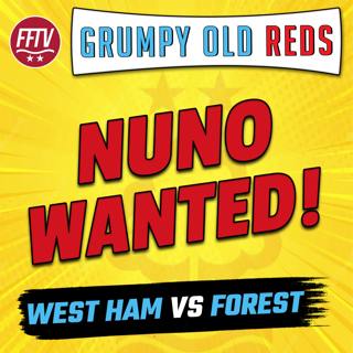 🔴 GOR | West Ham vs Nottingham Forest | Nuno Heading Back to Saudi?