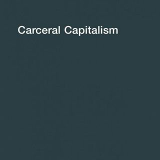Carceral Capitalism