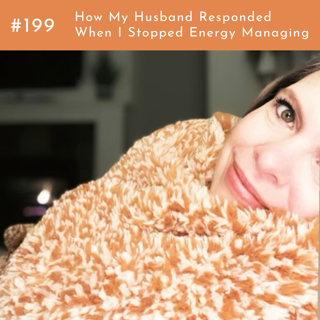 How My Husband Responded When I Stopped Energy Managing