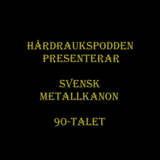 #129 Svensk Metallkanon 90-Talet