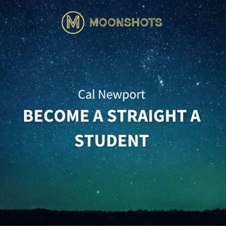 Cal Newport - Become a Straight A Student