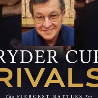 S2025 Ep179: Hank Gola: "Ryder Cup Rivals"
