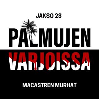 23: Macastren murhat
