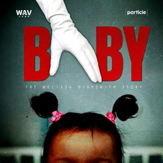 NEW SERIES: BABY: The Melissa Highsmith Story