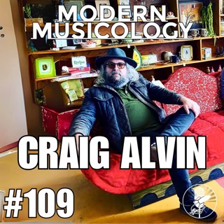 #109 - CRAIG ALVIN Interview