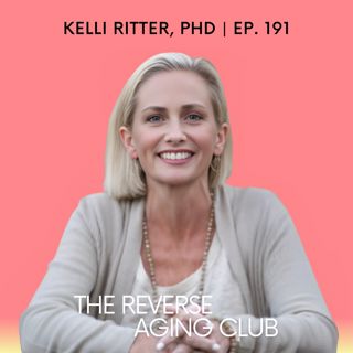 191: The Missing Piece in Mental Health: Mitochondria, Anxiety & Coming Back Into Alignment with Dr. Kelli Ritter