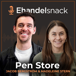 Pen Store - Från källarlokal till 100mkr | Jacob Bergström & Madeleine Stern
