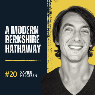 Xavier Helgesen: Building a Modern Berkshire Hathaway and Lessons from Social Impact Entrepreneurship