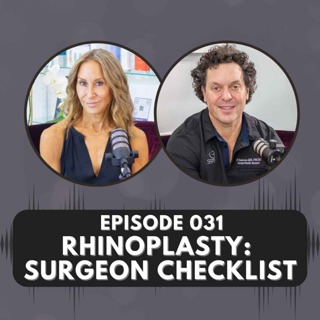 Episode 031 | Rhinoplasty: Surgeon Checklist