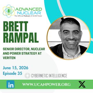 35 - Brett Rampal: The Future of Nuclear, 2026 Milestones, and the Road to 2030