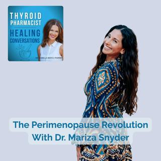 65: The Perimenopause Revolution With Dr. Mariza Snyder