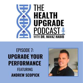 Upgrade Your Performance - featuring Andrew Scopick