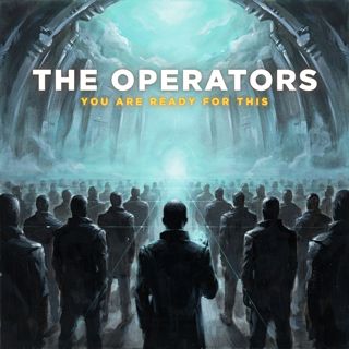 The Operators - You Are Ready For This