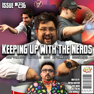 Purge at Marvel Rivals and The Monkey's Killstreaks | Keeping Up with the Nerds Issue #236