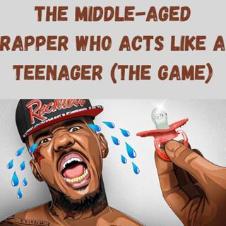 S11 Ep1: The Middle-Aged Rapper Who Acts Like a Teenager (The Game)