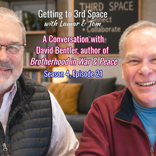 S4E21 - A conversation with David Bentler, author of Brotherhood in War & Peace