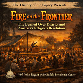 Fire on the Frontier: The Burned Over District and America’s Religious