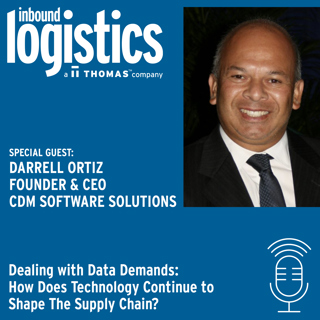 Dealing with Data Demands: How Does Technology Continue to Shape The Supply Chain? Guest: Darrell Ortiz, CDM Software Solutions