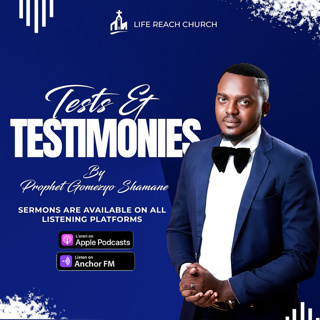 Tests And Testimonies | Prophet Gomezyo Shamane