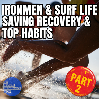 EP 387: Surf Life Saving & Ironman Racing: Performance, Recovery & Top Athlete Habits (Part 2)