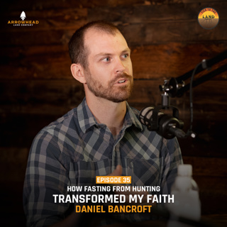 How Fasting From Hunting Transformed my Faith