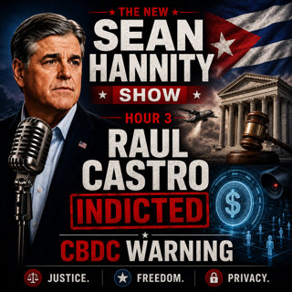 Raul Castro Indicted, CBDC Warning, and America’s Fight for Freedom