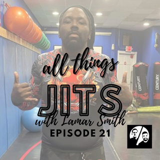 Episode 21 - All Things Jits with Lamar Smith