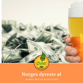 Norges dyreste øl (og ølets verdi) - Episode #038