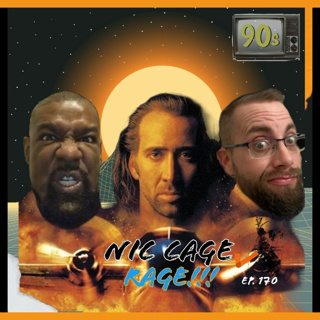 Nic Cage Rage!!! | Ep. 170: June 6th in the 90s