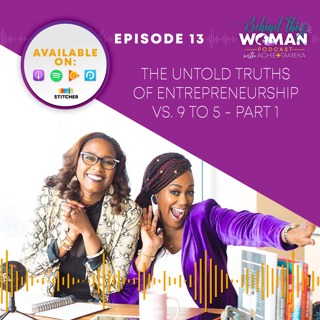 Ep13: The Untold Truths of Entrepreneurship vs. 9 to 5 - Part 1