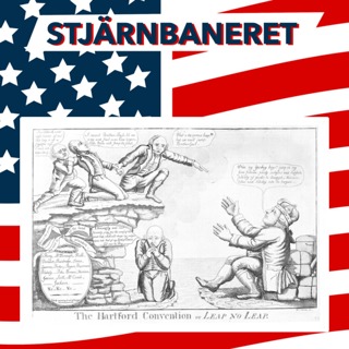 197 Kriget 1812 del 13 Federalisterna och Hartfordkonventet