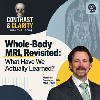 56. Whole-Body MRI, Revisited: What Have We Actually Learned? *CME*