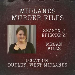 Series 2 Episode 2 - Megan Bills (Dudley, West Midlands, 2017)