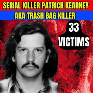 Serial Killer Patrick Kearney AKA Trash Bag Killer - Serial Killer Documentary