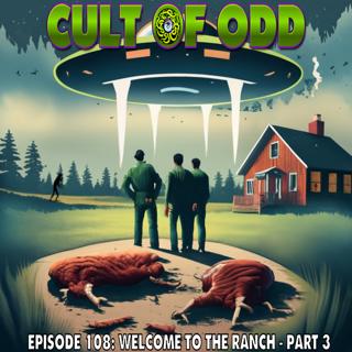 Episode 108: Welcome The Ranch - Part 3