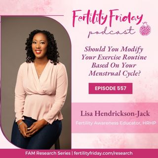 FFP 557 | Should You Modify Your Workouts Based On Your Menstrual Cycle? | FAMM Research Series