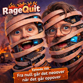 RageQuit E150 - Fra null går det nedover når det går oppover