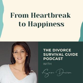 Episode 181: From Heartbreak to Happiness with Sara Davison